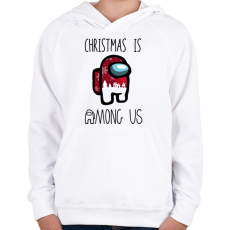 PRINTFASHION Christmas is Among Us - Gyerek kapucnis pulóver - Fehér