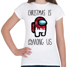 PRINTFASHION Christmas is Among Us - Női póló - Fehér női póló