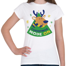 PRINTFASHION Christmas mode ON - Karácsonyi hangulat - Női póló - Fehér