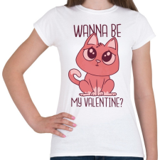 PRINTFASHION Cica - Wanna be my Valentine  - Női póló - Fehér női póló