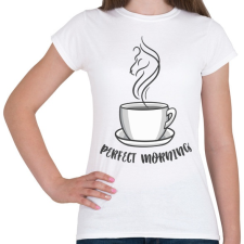 PRINTFASHION Coffee - perfect morning - Női póló - Fehér női póló