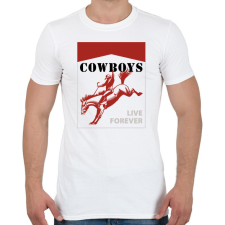 PRINTFASHION Cowboys live forever - Férfi póló - Fehér férfi póló