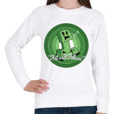 PRINTFASHION Creeper - Ez van srácok! - Női pulóver - Fehér