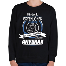 PRINTFASHION Csak a legjobbak lesznek anyukák - Gyerek pulóver - Fekete gyerek pulóver, kardigán