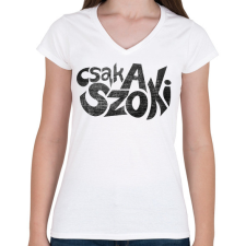 PRINTFASHION CSAK A SZOKI  - Női V-nyakú póló - Fehér női póló