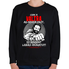 PRINTFASHION Csak a valtra ad nekem erőt - Gyerek pulóver - Fekete gyerek pulóver, kardigán