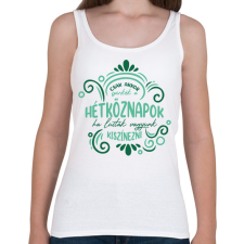 PRINTFASHION Csak akkor szürkék a hétköznapok - Női atléta - Fehér női trikó