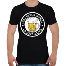 PRINTFASHION Csak akkor zavarj ha sört hoztál - Férfi póló - Fekete