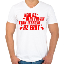 PRINTFASHION CSAK IZZADJA AZ ERŐT - Férfi V-nyakú póló - Fehér férfi póló