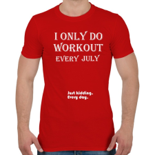 PRINTFASHION Csak júliusban megyek edzeni. Vicceltem, minden nap. - Férfi póló - Piros férfi póló
