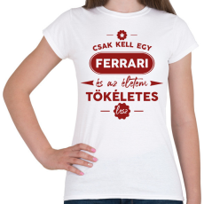 PRINTFASHION Csak kell egy Ferrari - Női póló - Fehér