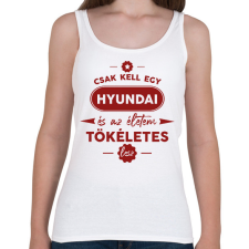 PRINTFASHION Csak kell egy Hyundai - Női atléta - Fehér női trikó