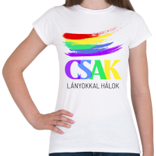 PRINTFASHION CSAK LÁNYOKKAL HÁLOK  - Női póló - Fehér női póló