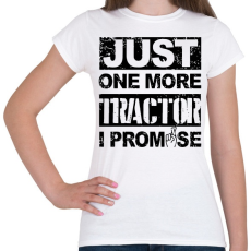 PRINTFASHION Csak még 1 traktor, megígérem - Női póló - Fehér