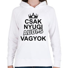 PRINTFASHION Csak nyugi Audi-s vagyok - Női kapucnis pulóver - Fehér női pulóver, kardigán