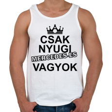 PRINTFASHION Csak nyugi Mercedes-es vagyok - Férfi atléta - Fehér