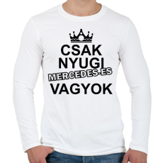 PRINTFASHION Csak nyugi Mercedes-es vagyok - Férfi hosszú ujjú póló - Fehér