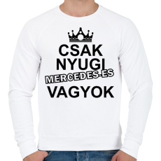 PRINTFASHION Csak nyugi Mercedes-es vagyok - Férfi pulóver - Fehér