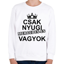 PRINTFASHION Csak nyugi Mercedes-es vagyok - Gyerek pulóver - Fehér gyerek pulóver, kardigán