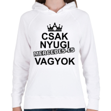 PRINTFASHION Csak nyugi Mercedes-es vagyok - Női kapucnis pulóver - Fehér női pulóver, kardigán