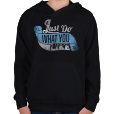 PRINTFASHION Csináld amit szeretsz - Gyerek kapucnis pulóver - Fekete