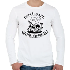 PRINTFASHION Csináld azt, amitől jót érzel! - Férfi hosszú ujjú póló - Fehér