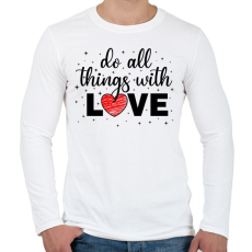 PRINTFASHION Csinálj mindent szeretettel - Férfi hosszú ujjú póló - Fehér