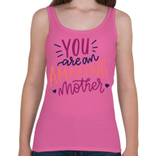 PRINTFASHION Csodálatos anya vagy!  - Női atléta - Rózsaszín női trikó