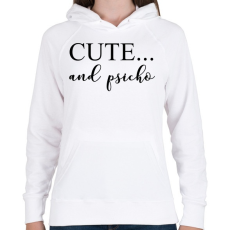 PRINTFASHION Cute and psicho. - Női kapucnis pulóver - Fehér