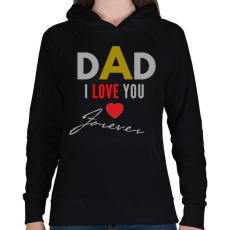 PRINTFASHION dad i love you - Női kapucnis pulóver - Fekete