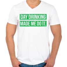 PRINTFASHION Day drink made me do it - Férfi V-nyakú póló - Fehér