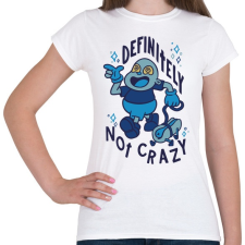 PRINTFASHION Definetely not crazy - Női póló - Fehér női póló