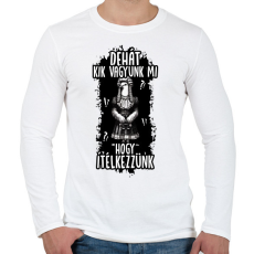 PRINTFASHION Dehát kik vagyunk mi hogy ítélkezzünk?! - Férfi hosszú ujjú póló - Fehér