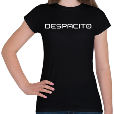 PRINTFASHION despacito  - Női póló - Fekete