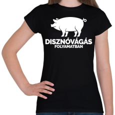 PRINTFASHION Disznóvágás in progress - Női póló - Fekete