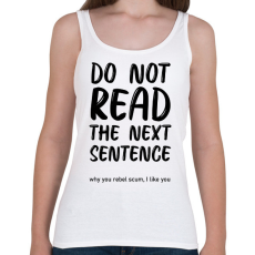 PRINTFASHION Do not read the next sentence  - Női atléta - Fehér