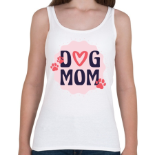 PRINTFASHION Dog mum - Női atléta - Fehér női trikó