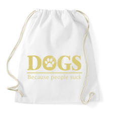 PRINTFASHION Dogs, because people suck - Sportzsák, Tornazsák - Fehér tornazsák
