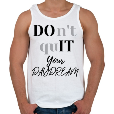 PRINTFASHION DON'T QUIT your day dream - Férfi atléta - Fehér