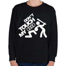 PRINTFASHION Don't Touch My Audi White - Gyerek pulóver - Fekete