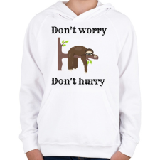 PRINTFASHION Don't worry, don't hurry - Gyerek kapucnis pulóver - Fehér gyerek pulóver, kardigán