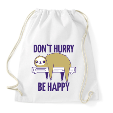 PRINTFASHION DONT HURRY BE HAPPY - Sportzsák, Tornazsák - Fehér tornazsák
