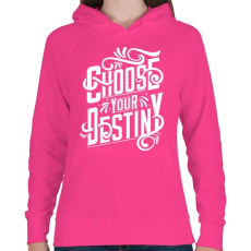 PRINTFASHION Dönts a sorsodról! - Női kapucnis pulóver - Fukszia