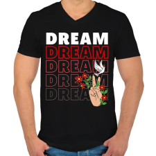 PRINTFASHION Dream felirat - Férfi V-nyakú póló - Fekete férfi póló