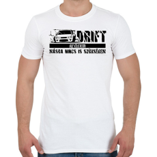 PRINTFASHION Drift az életem - Férfi póló - Fehér