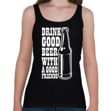 PRINTFASHION Drink Good Beer - Fehér - Női atléta - Fekete női trikó