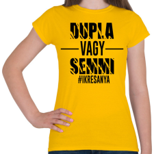 PRINTFASHION Dupla vagy semmi - #ikresanya - Női póló - Sárga női póló