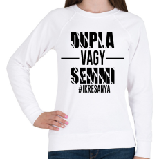 PRINTFASHION Dupla vagy semmi - #ikresanya - Női pulóver - Fehér