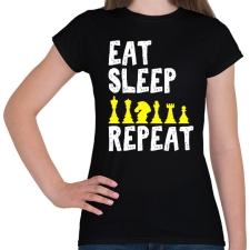 PRINTFASHION Eat, Sleep, Chess, Repeat - Női póló - Fekete női póló