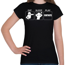 PRINTFASHION Eat, Sleep, Play Fortnite - Női póló - Fekete női póló
